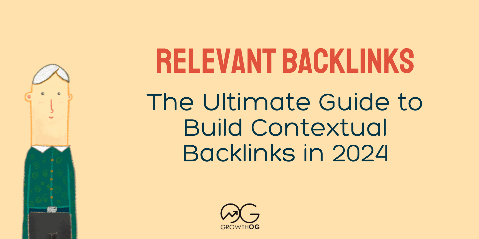 Relevant Backlinks: The Ultimate Guide to Build Contextual Backlinks in 2025